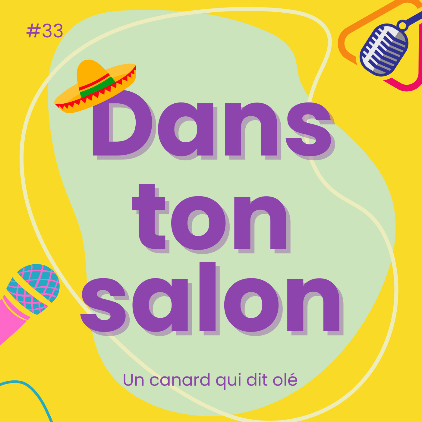 Dans Ton Salon #33 - Un canard qui dit olé episode artwork