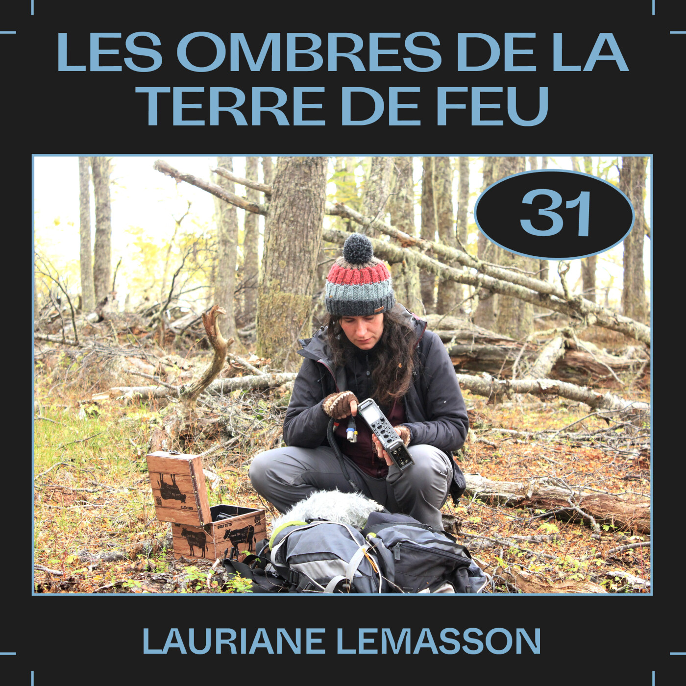 #31 â Les ombres de la Terre de Feu, avec Lauriane Lemasson