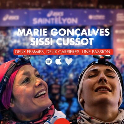 SAISON 1 - EP 23 - MARIE GONCALVES SISSI CUSSOT SAINTE LYON - " Deux femmes, deux carrières, un passion. cover