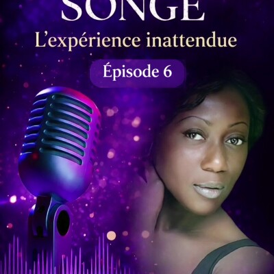 𝙎𝙊𝙉𝙂𝙀 - 𝙇'𝙚𝙭𝙥é𝙧𝙞𝙚𝙣𝙘𝙚 𝙞𝙣𝙖𝙩𝙩𝙚𝙣𝙙𝙪𝙚-Épisode 6 cover