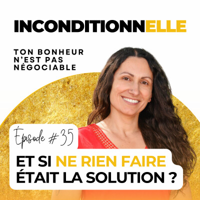 #35 - Et si ne rien faire était la solution ? cover