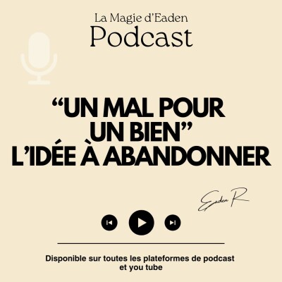 "Un mal pour un bien" : l'idée à abandonner cover