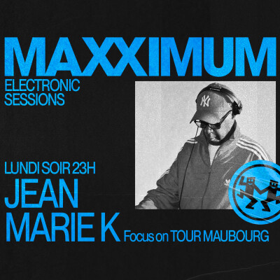 MAXXIMUM DJ'S : JEAN MARIE K FOCUS ON TOUR MAUBOURG cover