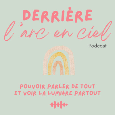 Derrière l'arc-en-ciel - Présentation cover