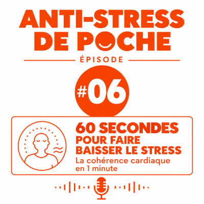 Anti-Stress de Poche #06 - 60 secondes pour faire baisser le stress cover