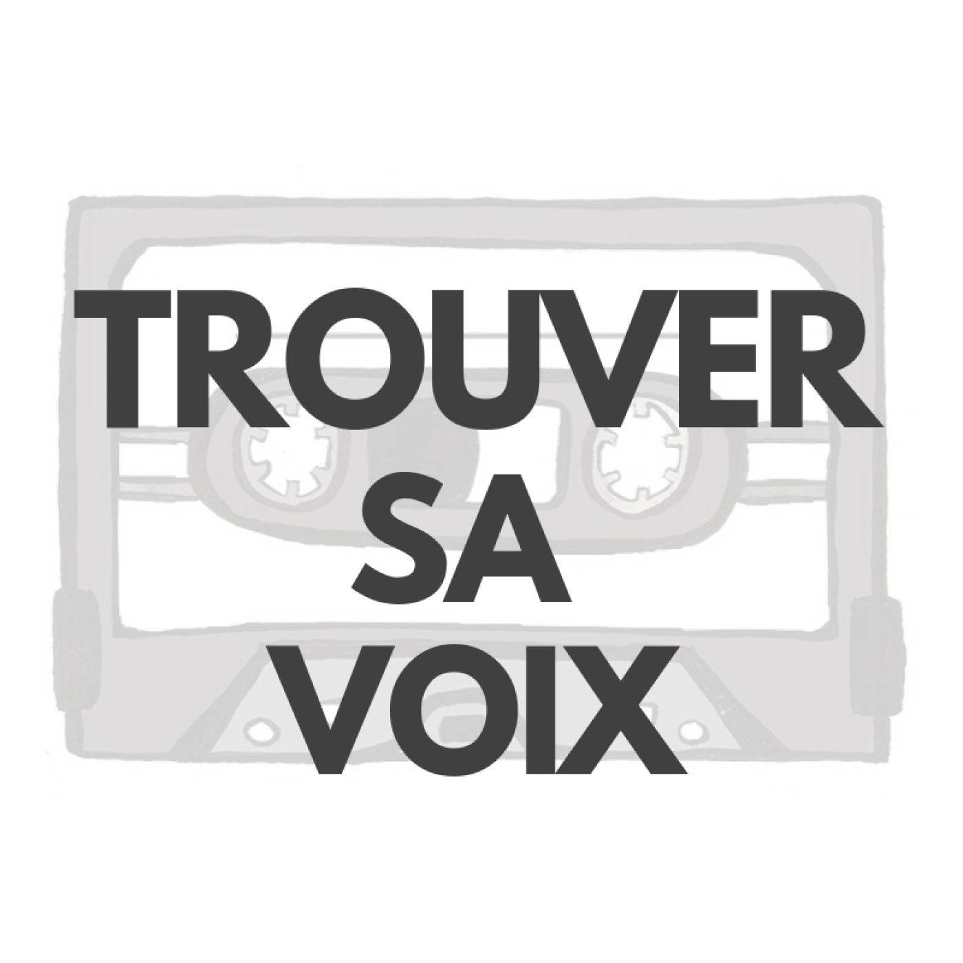 Trouver sa voix Trouver sa voix