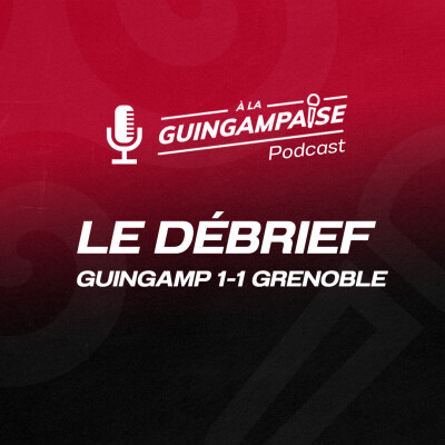 Débrief : Guingamp-Grenoble (L2-J30) cover