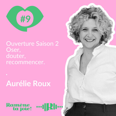 9. Ouverture de la Saison 2 - Oser, douter, recommencer cover