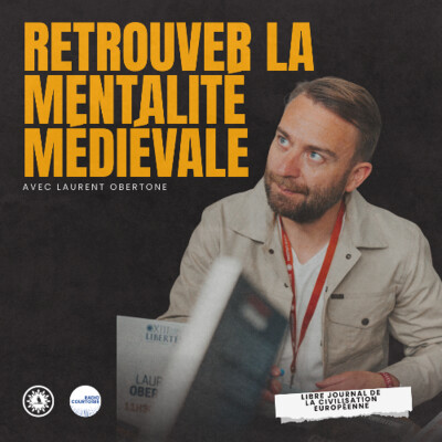Face à la crise, retrouver la mentalité médiévale ? - Radio Courtoisie - 11/05/2026 cover