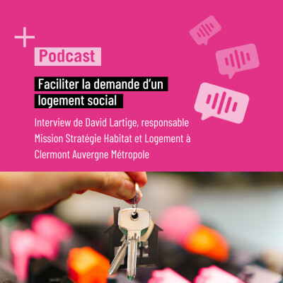Faciliter la demande de logement social : interview de David Lartige, responsable Mission Stratégie Habitat et Logement à la Métropole cover