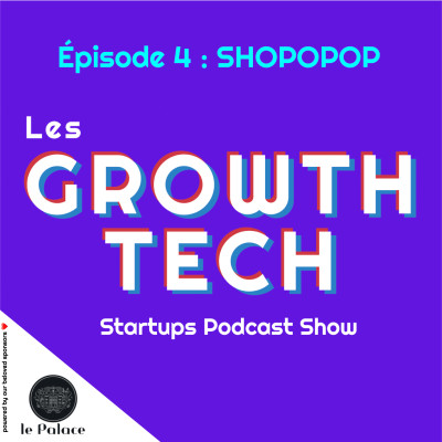 #SPECIAL Teaser de l'ép. 4 des Growth Tech - à retrouver partout cover