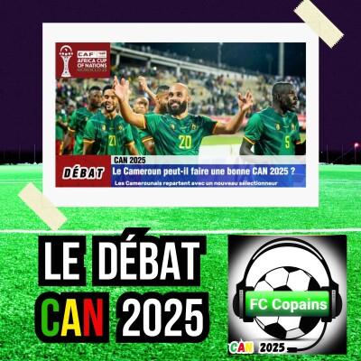 Débat CAN 2025- Le Cameroun🇨🇲 peut-il faire une bonne CAN 2025❓🤔 cover