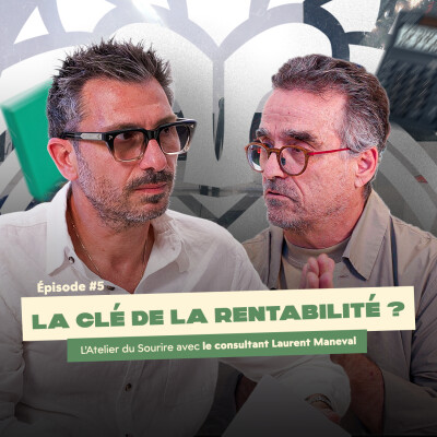 Pourquoi les entreprises perdent de l'argent - L'Atelier du Sourire (avec Laurent Maneval) cover