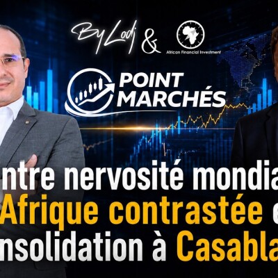 Point Marchés : entre nervosité mondiale, Afrique contrastée et consolidation à Casablanca cover