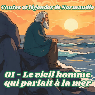 Contes et légendes de Normandie - Le vieil homme qui parlait à la mer cover