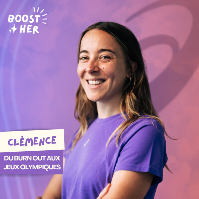 [RE.BOOST 🔁 ]  Clémence, du burn out aux Jeux Olympiques de Paris 2024 cover