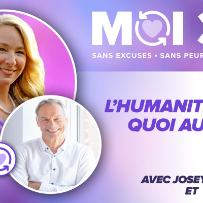 L'humanité, c'est quoi au juste? Épisode 30 cover