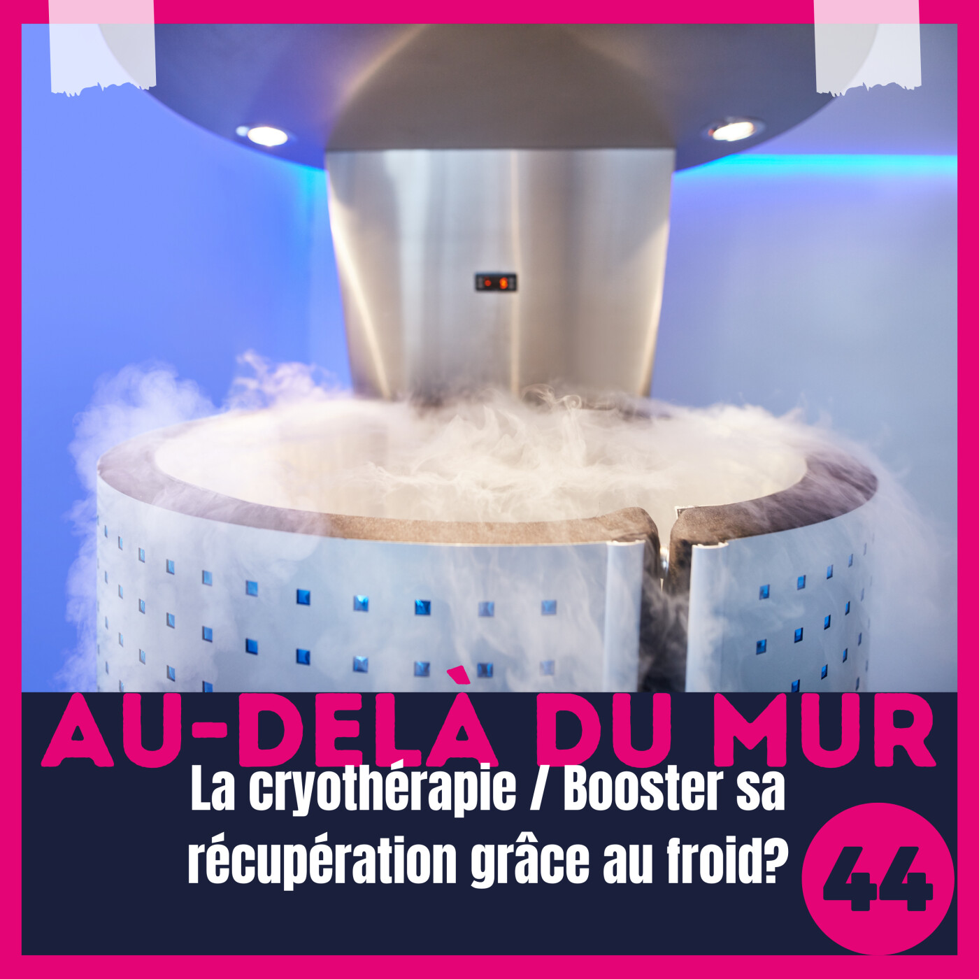 44 - La cryothérapie / Booster sa récupération grâce au froid? episode artwork