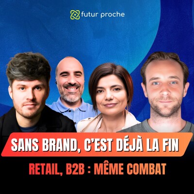 Sans Brand, c'est déjà la fin (B2C, B2B, même combat) cover