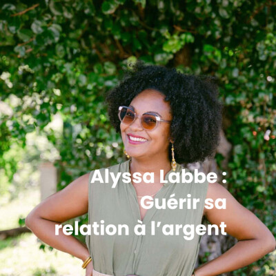Alyssa Labbe : Guérir sa relation à l'argent cover