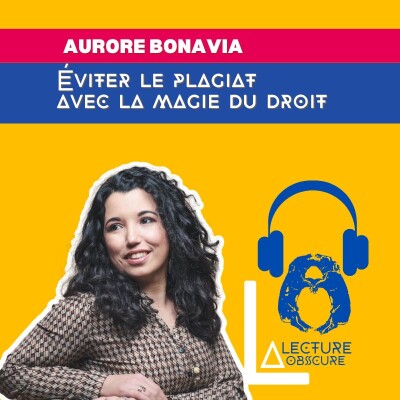 Entrepreneuriat et Magie du Droit : Évitez le Plagiat avec Aurore Bonavia cover
