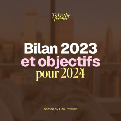Je fais le bilan de 2023 (en retard)... quels sont mes objectifs pour 2024 ? #TALK4 cover