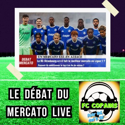 Debat Ligue1 - Le RC Strasbourg🔵⚪ a-t-il fait le meilleur mercato de Ligue1❓🤔 cover