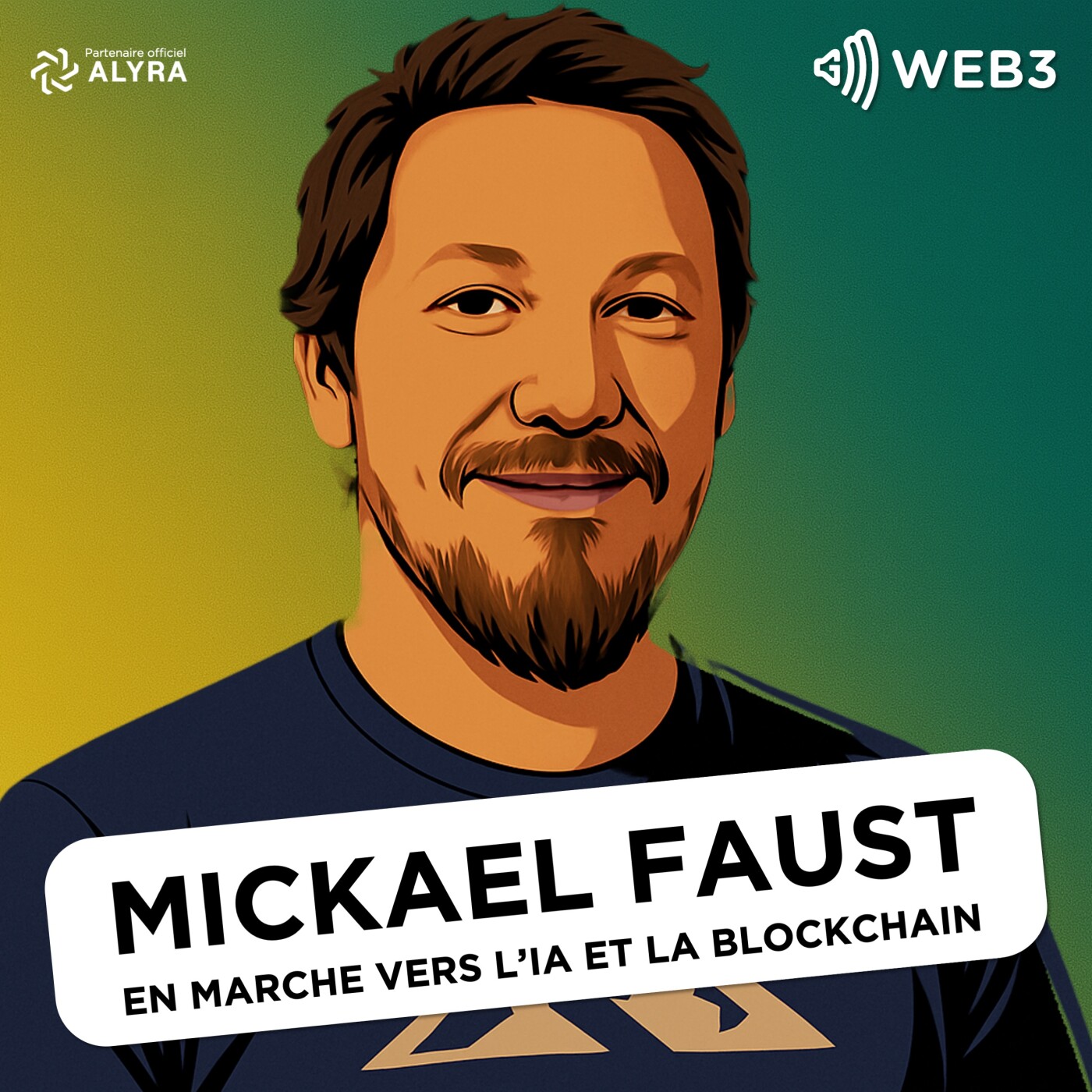 Osez l’IA et la blockchain ! – Mickael Faust nous partage son parcours et sa vision