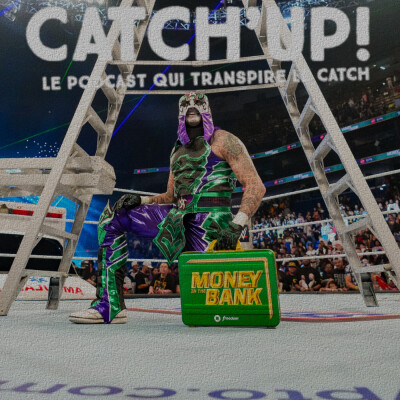 Catch'Up! WWE Money in the Bank 2026 + AEW Grand Slam France cover