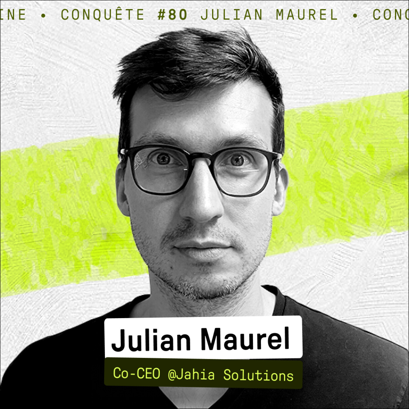 Signer la NASA depuis Lyon : le playbook Jahia (Julian Maurel Co-CEO @Jahia) - Conquête #81 Signer la NASA depuis Lyon : le playbook Jahia (Julian Maurel Co-CEO @Jahia) - Conquête #81