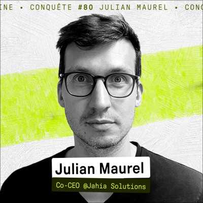 Signer la NASA depuis Lyon : le playbook Jahia (Julian Maurel Co-CEO @Jahia) - Conquête #81 cover