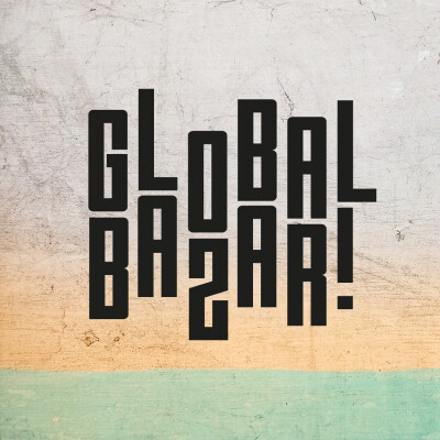 Fantaz - Global Bazar #10 - Ultramoule, Trio Ternura, La Pesada, CEEOFUNK, Para One, A-Trak, EVM128, Henry WU cover