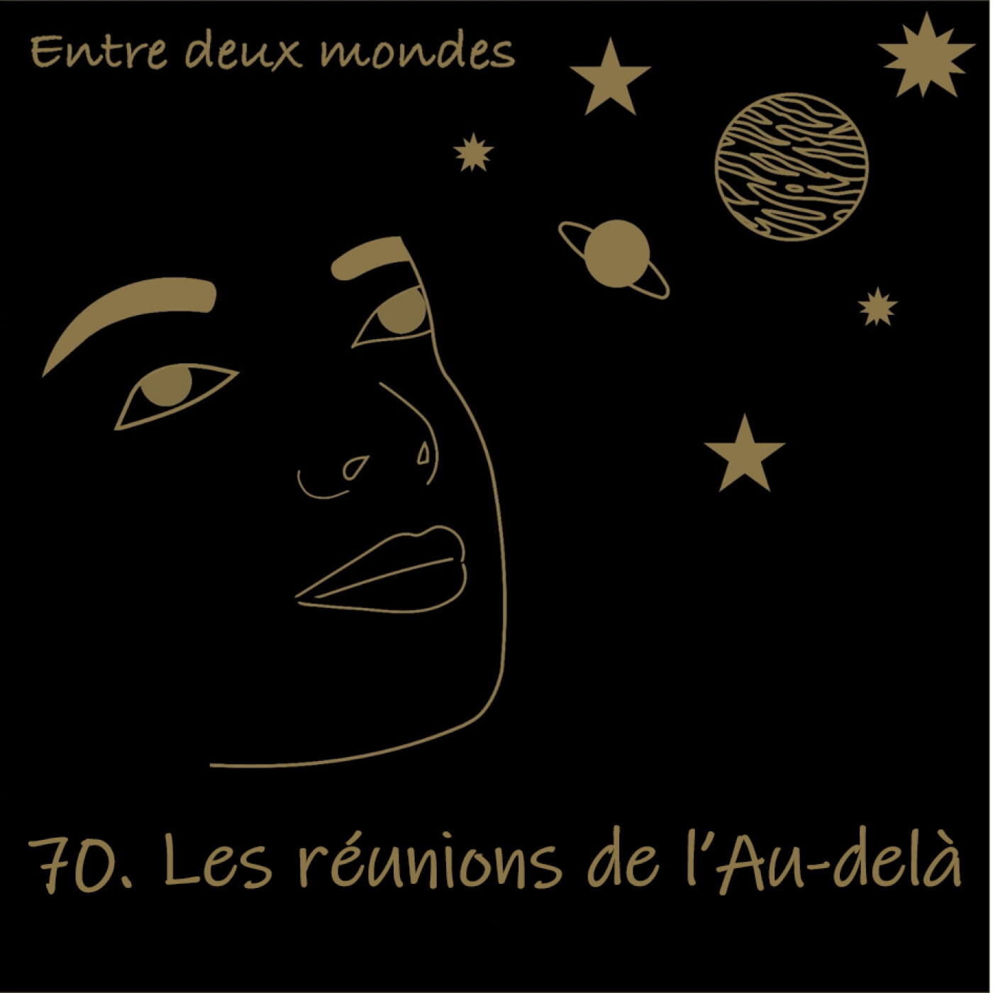 Entre deux Mondes - #70 Les réunions de l'Au-delà