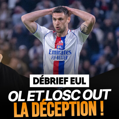 Le Débrief du jeudi soir : l'OL et le LOSC out ! Strasbourg sauve l'honneur cover