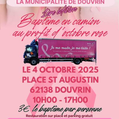 BAPTEMES EN CAMION OCTOBRE ROSE SAMEDI 4 OCTOBRE A DOUVRIN cover