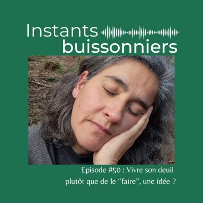 Episode 50 : Vivre son deuil plutôt que de le faire, une idée ? cover