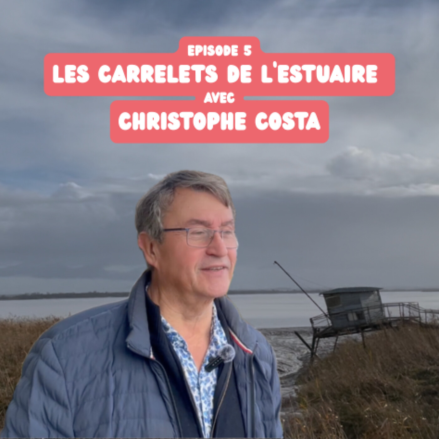 Episode 5 - Le carrelet, un bien immobilier comme un autre ? avec Christophe Costa episode artwork