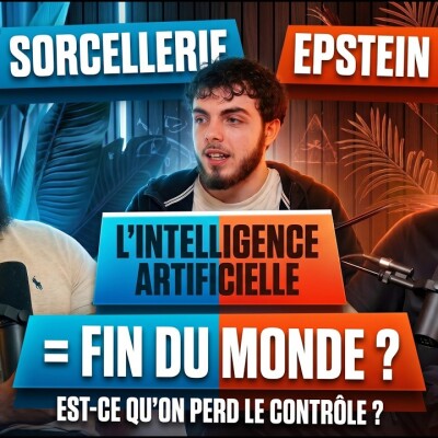 SORCELLERIE, EPSTEIN, IA = FIN DU MONDE ? EST-CE QU’ON EST EN TRAIN DE PERDRE LE CONTRÔLE ? cover