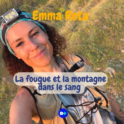 La fougue et la montagne dans le sang : Emma Rota cover