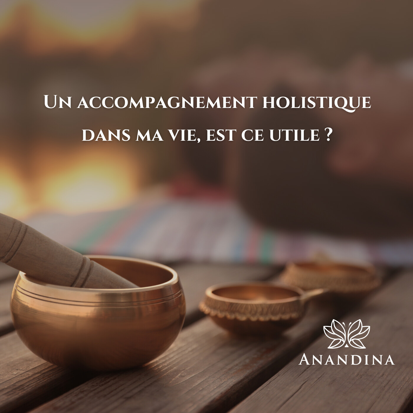 Anandina, Accompagnatrice de potentialités