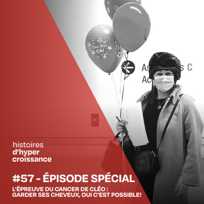 Épisode spécial - L’épreuve du cancer de Cléo : garder ses cheveux, oui c’est possible - #57 cover