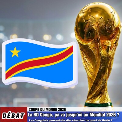 Débat Coupe du Monde 2026- La RD Congo🇨🇩 ça va jusqu'où au Mondial 2026❓🤔 cover