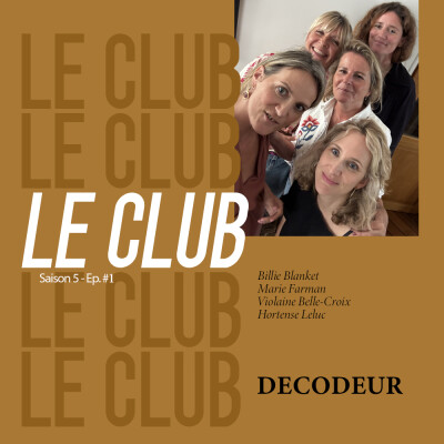 Le pouvoir des miroirs, l'importance du temps long et le décor des restau : LE CLUB, 1 émission, 3 chroniques cover