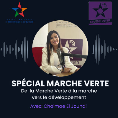 Spécial 50ème anniversaire de la marche verte: de la marche verte à la marche vers le développement avec Chaimae El Joundi cover