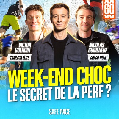 WEEK-END CHOC : LE SECRET DE LA PERF ? Avec Victor Guerdin et Nicolas Guiheneuf cover