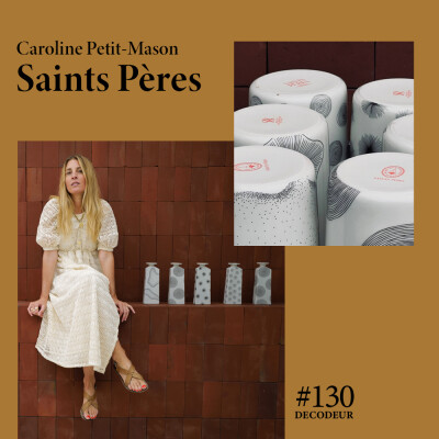 #130 Caroline Petit-Mason nous présente Saints Pères, la porcelaine de Saint-Germain-des-Près cover