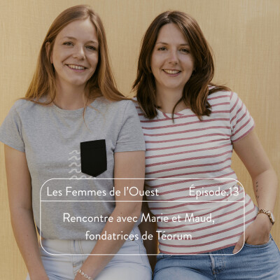 Rencontre avec Maud & Marie - Fondatrices de Téorum cover