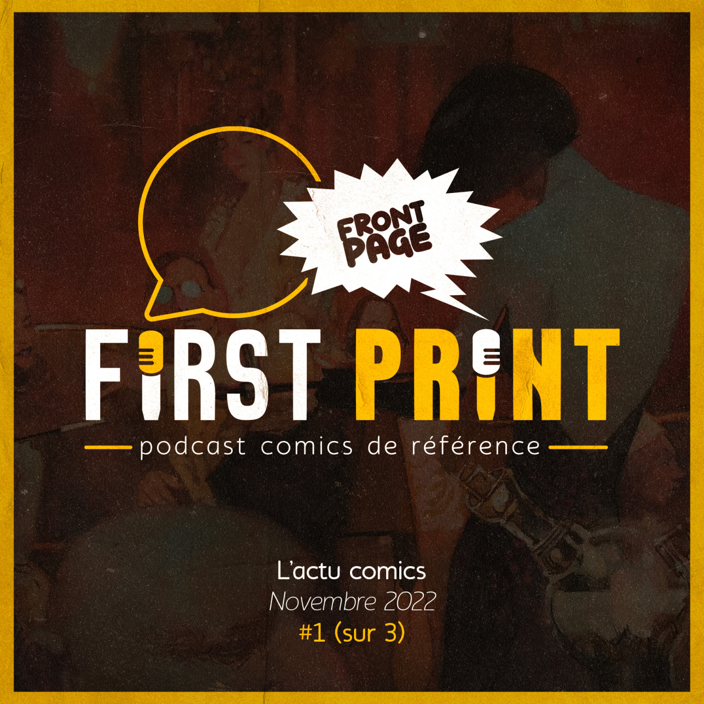 First Print - Votre podcast comics (& BD) préféré !