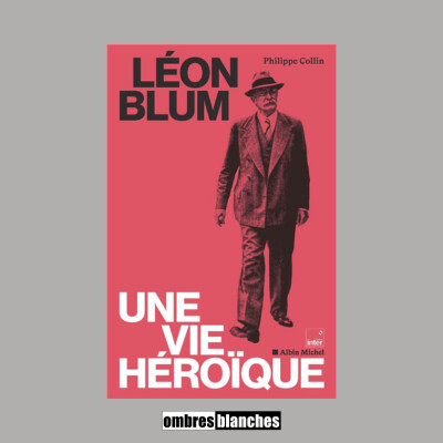 Philippe Collin → Léon Blum, une vie héroïque cover