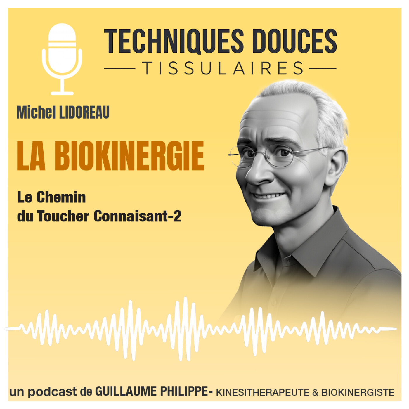 # 5 - Le chemin du Toucher Connaissant 2 - La Biokinergie avec Michel Lidoreau